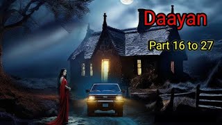 Daayan Serial  Dayan ka intzar Part 16 to 27  Dayan Kathalu Daayan Movie Dayan ki Kahani [upl. by Nevaeh373]