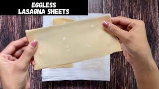 Eggless Lasagna Sheets  Without Machine  Easy Homemade Lasagna Sheets [upl. by Johannah301]