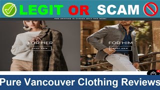 Pure Vancouver Clothing Reviews  Oct 2024 Beware of Scam Watch Now [upl. by Eanej889]