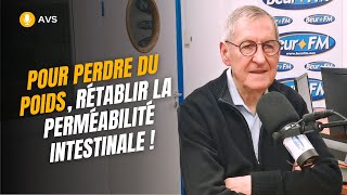 AVS Pour perdre du poids rétablir la perméabilité intestinale   Dr Didier Panizza [upl. by Anaya]