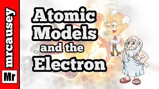 Atomic Models and the Importance of the Electron [upl. by Horodko]