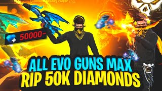 Upgrading All Evo Gun Skin 0 To Level 7  MAX 🤯RIP 50000 Diamonds Free Fire [upl. by Nihhi]