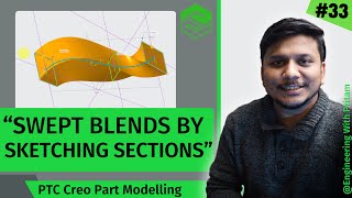 Creo Tutorial  How to Create Swept Blends by Sketching Sections  33 [upl. by Scholz]