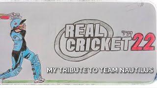 MY TRIBUTE TO TEAM NAUTILUS  Real Cricket 22 [upl. by Ateval]