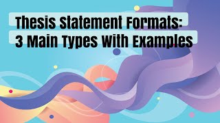 Thesis Statement Formats 3 Main Types With Examples [upl. by Letha]