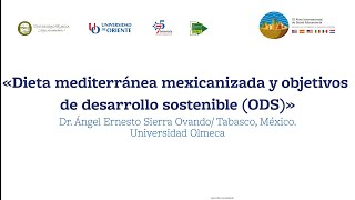 «Dieta mediterránea mexicanizada y objetivos de desarrollo sostenible ODS» [upl. by Glendon]