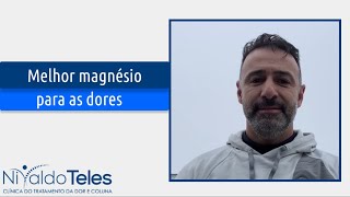 O melhor magnésio para as dores [upl. by Enajyram705]