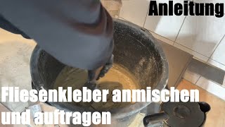 Fliesenkleber Mörtel anmischen mischen mixen und auftragen ausbringen  Heimwerker Anleitung [upl. by Elleryt]