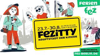 FEZitty 2024  Berlins beste Sommerferien [upl. by Hax]