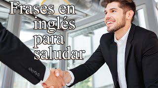 Frases en inglés para saludar de uso diario [upl. by Notlad]