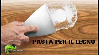 Come Realizzare Della Pasta per Legno [upl. by Ahsiyt]