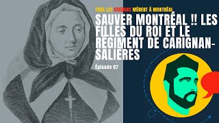 07  Les Filles du Roi et le régiment de CarignanSalières  Tous les chemins mènent à Montréal [upl. by Lewellen]