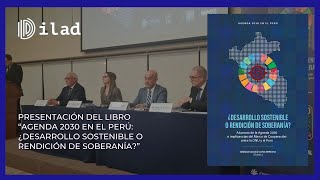 📘 Presentación del libro “AGENDA 2030 EN EL PERÚ ¿Desarrollo sostenible o rendición de soberanía” [upl. by Assirahs]