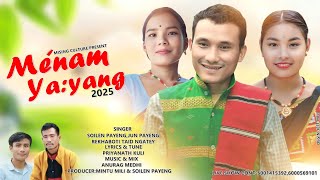 MÉNAM YAYANG SOILEN PAYENG NEW MISING SONG 2025 ll JUN PAYENG AND REKHABOTI TAID NGATEY SONG [upl. by Esereht]