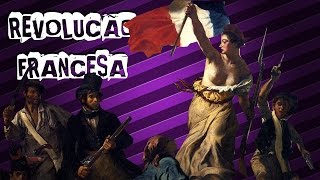 HISTÓRIA GERAL 17 REVOLUÇÃO FRANCESA [upl. by Assetal]