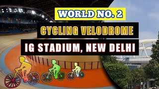 CYCLING VELODROME  साइक्लिंग ट्रेक  IG STADIUM NEW DELHI [upl. by Mishaan]