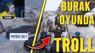 BURAK OYUNDA TROLL  Fivem Troll [upl. by Allac]