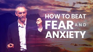 How To Beat Fear And Anxiety  Jordan Peterson  Powerful Life Advice [upl. by Filippo550]