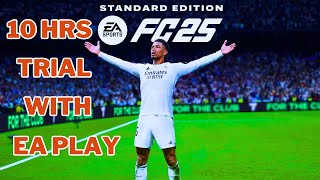 EA SPORTS FC 25 10HRS TRIAL EA PLAY WITH XBOX GAMEPASS PART 3 [upl. by Ardnasal595]