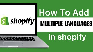 Shopify Language Switcher Tutorial  How To Add Multiple Languages In Shopify [upl. by Ahsaf]