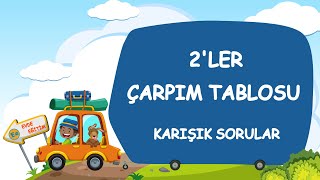 ÇARPIM TABLOSU  2LER ÇARPIM TABLOSU  KARIŞIK SORULAR [upl. by Herve374]