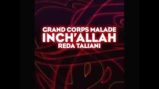 InchAllah  Grand Corps Malade Reda TalianiFLV [upl. by Ingham764]