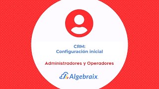 CRM Configuración inicial [upl. by Nicki]