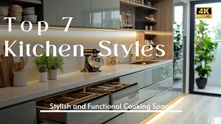 Top 7 Kitchen Design Styles You Need to Know Fresh Ideas for a Stylish and Functional Cooking Space [upl. by Kristo]