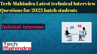 TechMahindra latest technical Interview Experience for 2023 batch techmahindra interview [upl. by Einwahs]