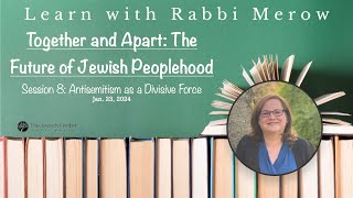 The Future of Jewish Peoplehood Antisemitism as a Divisive Force [upl. by Kathryne]