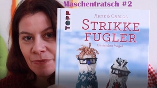 MASCHENTRATSCH 2  Neue DIYBücher  Neue Zeitschriften  Neue Wolle [upl. by Anisamoht]