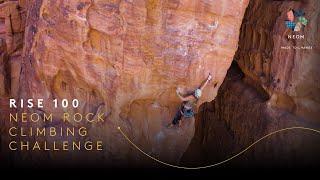 Rise 100 – NEOM RockClimbing Challenge [upl. by Nerrad]