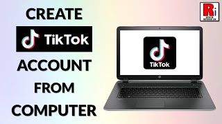 How to Create TikTok Account from Your Computer [upl. by Skillern]