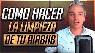 Como Hacer la Limpieza de tu Airbnb [upl. by Yekram]