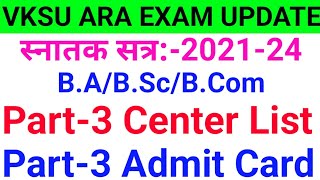 Vksu Part 3 Centre List 202124  Vksu Part 3 Admit Card 202124  Vksu Part 3 Exam 202124  Vksu [upl. by Aynatal960]