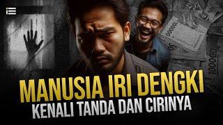 IRI DENGKI ‼️ INILAH 7 CIRI MANUSIA BERSIFAT IRI DENGKI YANG HARUS KAMU WASPADAI [upl. by Shah]