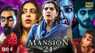 Mansion 24 Full Movie In Hindi  Varalaxmi Sarathkumar  Avika Gor  HD Facts amp Review [upl. by Siegel]