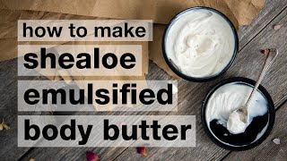 How to Make DIY Shealoe Emulsified Body Butter  BeeBetter  NOMELT Body butter [upl. by Nov]