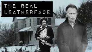 The Story Behind The Real Leatherface [upl. by Ponce]