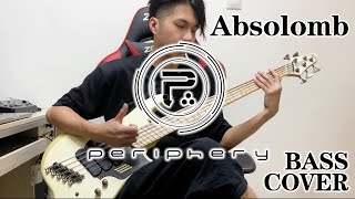 【Periphery】Absolomb  Bass Cover by Him Quintus [upl. by Airamas]