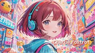 Charlie Foxtrot Kawaii Future Bass [upl. by Entroc]