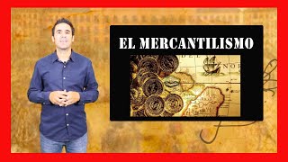 El Mercantilismo características y funcionamiento [upl. by Smiga]