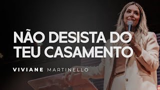 Não Desista do Teu Casamento  Pra Viviane Martinello [upl. by Burbank577]