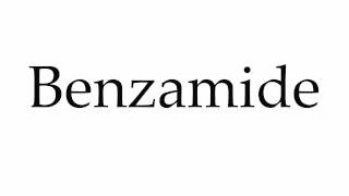 How to Pronounce Benzamide [upl. by Akcimahs52]