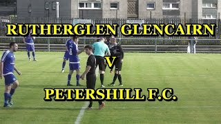 Rutherglen Glencairn v Petershill F C 1st October 2016 [upl. by Jarlath]