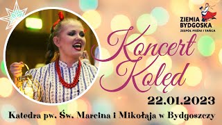 ZPiT Ziemia Bydgoska  Koncert Kolęd 22012023 [upl. by Ailahk]