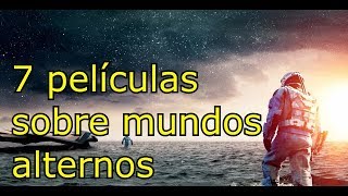 7 películas sobre mundos alternos [upl. by Ignatzia827]