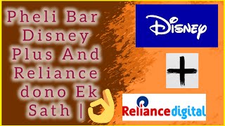 Pheli Bar Disney Plus And Reliance dono Ek Sath [upl. by Florri]