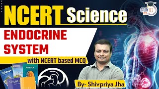 NCERT Science  Endocrine System  By Shivpriya Sir  StudyIQ PCS [upl. by Salvucci]