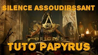 Silence Assourdissant Tuto Papyrus  Assassins Creed Origins [upl. by Lenz]